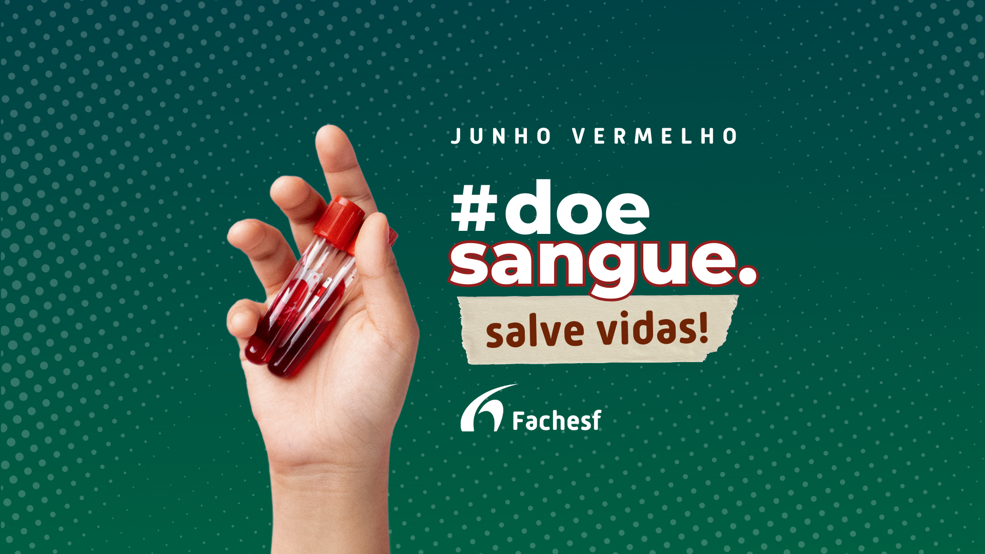 Imagem de uma mão segurando um tubo de coleta de sangue. Texto da imagem: #DoeSangue, salve vidas.